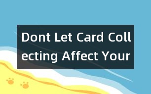 Dont Let Card Collecting Affect Your Study-不要讓集卡影響你的學(xué)習(xí)