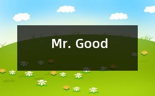 Mr. Good